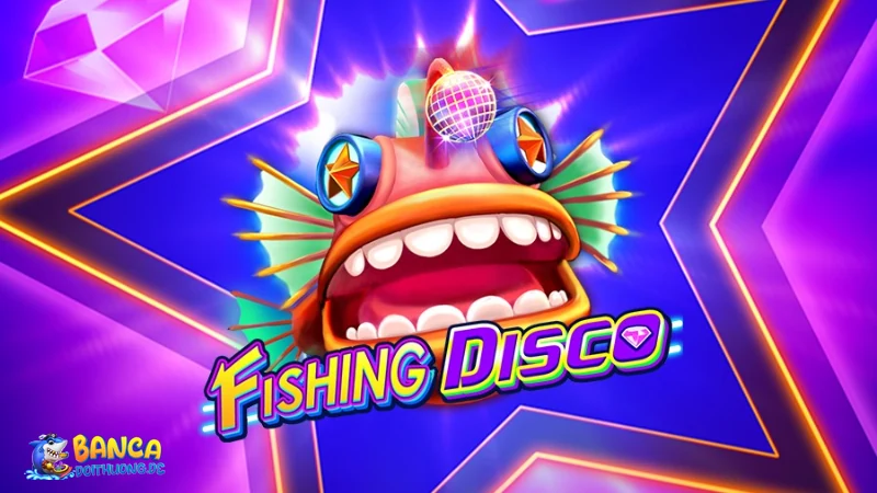 Giới thiệu về fishing disco