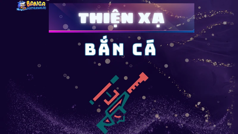 Thiện xạ bắn cá