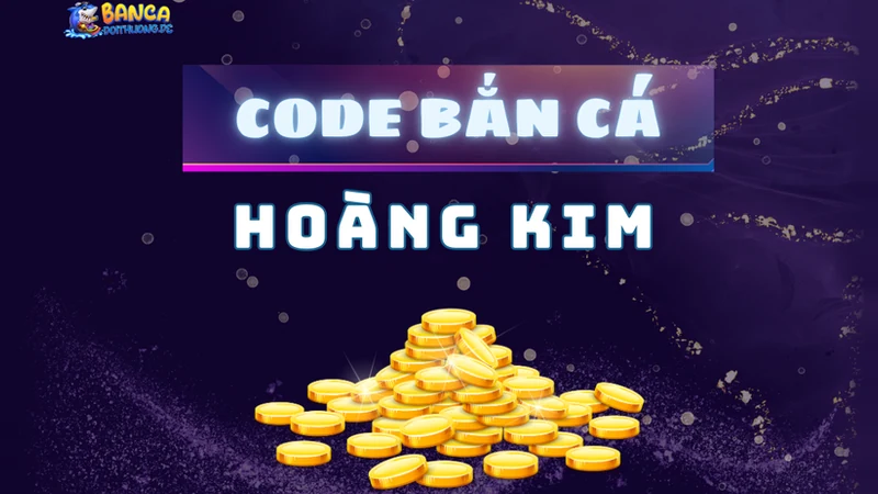 code bắn cá hoàng kim
